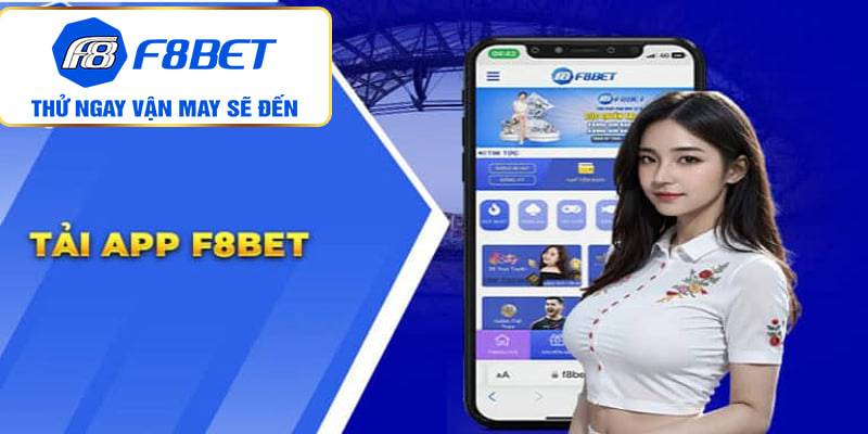 Tải App Cá Cược F8BET - Quy Trình Chi Tiếp Để Download 