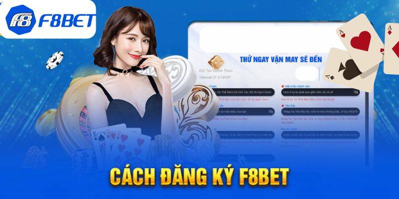 Đăng Ký F8BET - Tham Gia Thế Giới Giải Trí Đẳng Cấp 2025